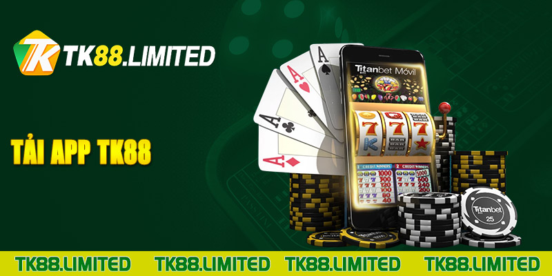 Tải ứng dụng cá cược nhà cái TK88 về máy