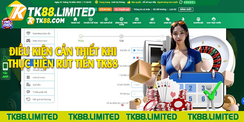 Điều kiện cần thiết khi thực hiện rút tiền TK88