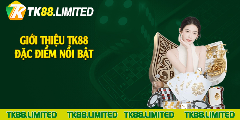 Giới thiệu TK88 đặc điểm nổi bật 